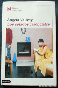 Livres d'occasion: Los estados carenciales - Ángela Vallvey - Destino (2002) TAPA DURA
